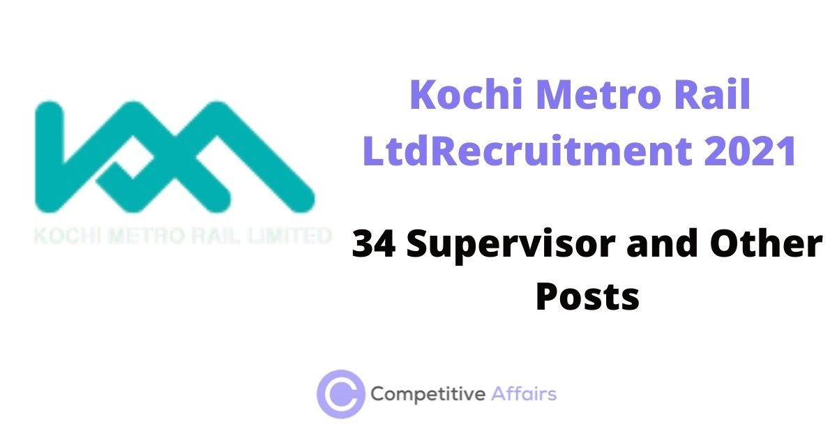 Kochi Metro Rail Ltd Recruitment 2021