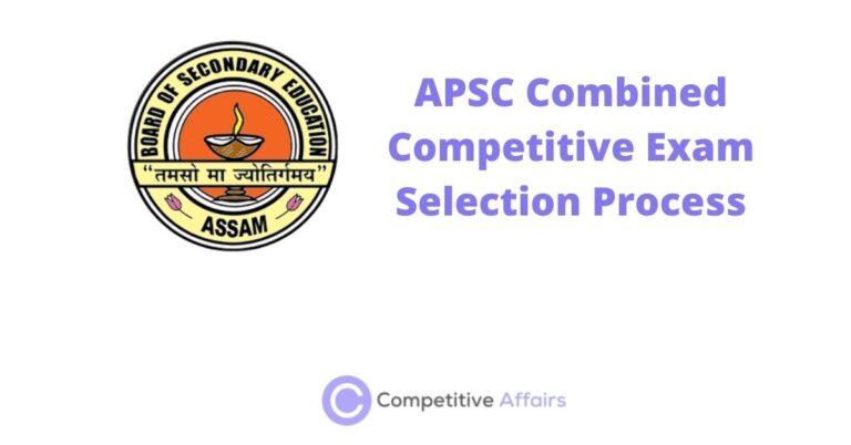 APSC Combined Competitive Exam Selection Process